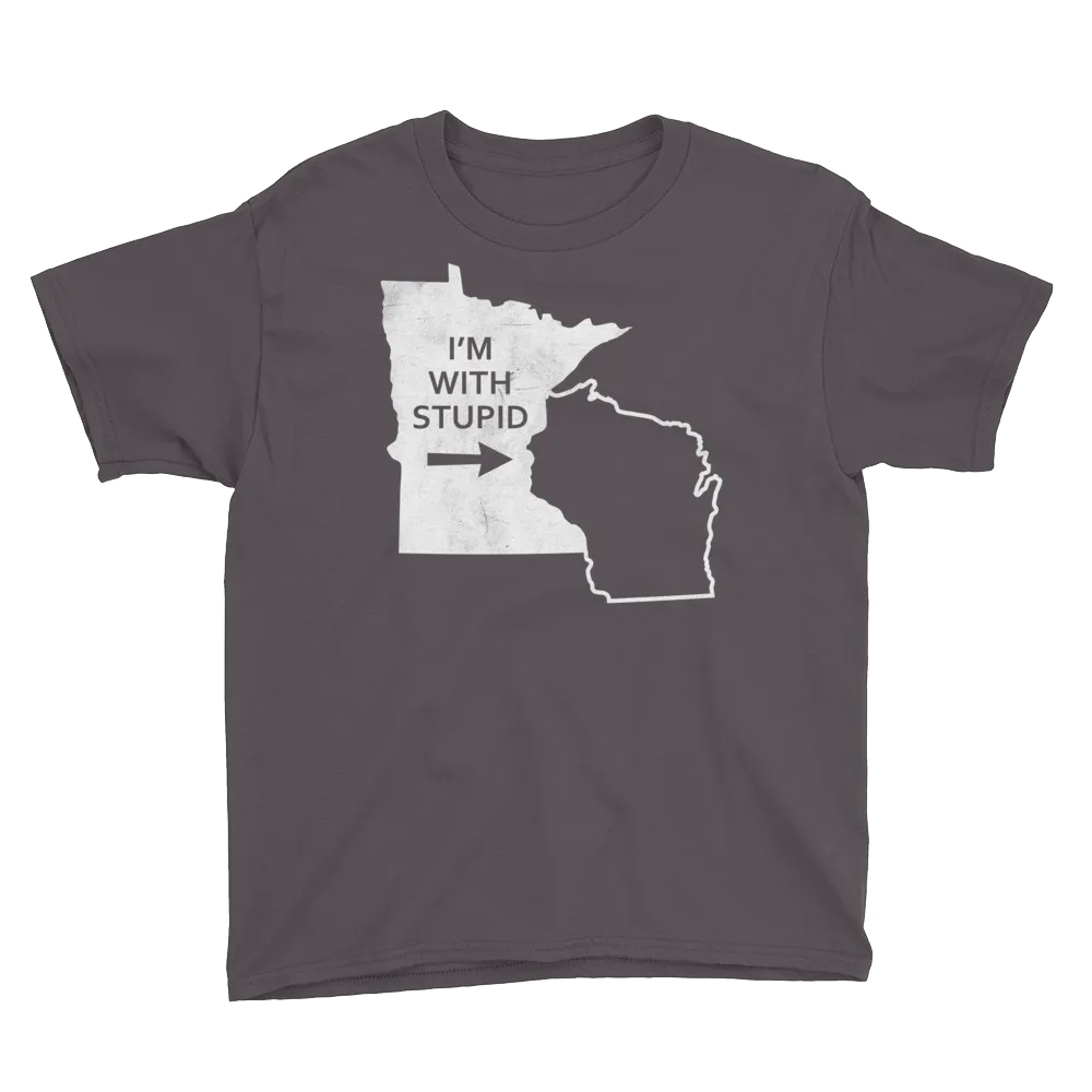 I'm With Stupid - Minnesota/Wisconsin Rivalry Youth T-Shirt